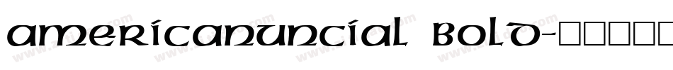 AmericanUncial Bold字体转换